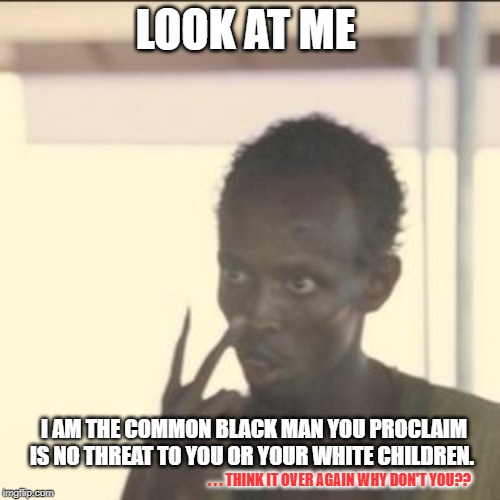 Look At Me Meme Imgflip