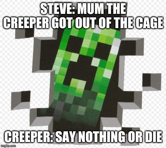 Minecraft Creeper Imgflip