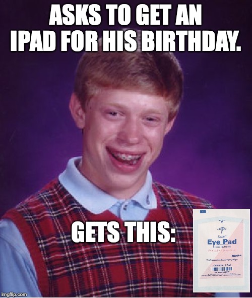 Bad Luck Brian Meme Imgflip