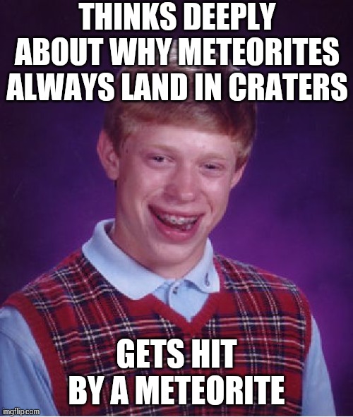 Bad Luck Brian Meme Imgflip