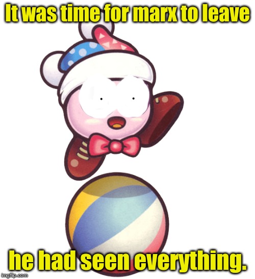 Image tagged in marx had seen everything Imgflip