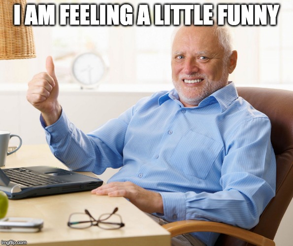 Hide the pain harold Imgflip