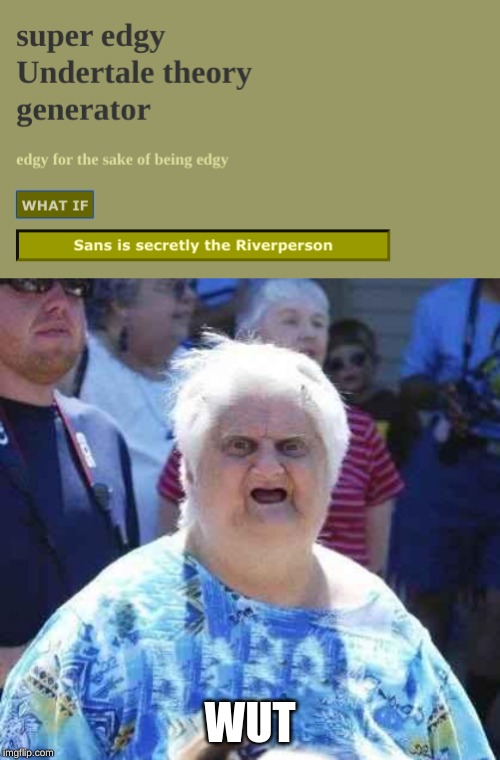 Image tagged in wut Imgflip