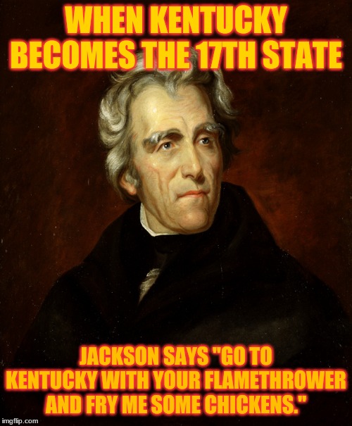 President Andrew Jackson Imgflip