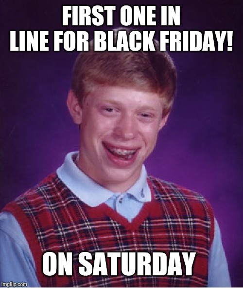 Bad Luck Brian Meme Imgflip