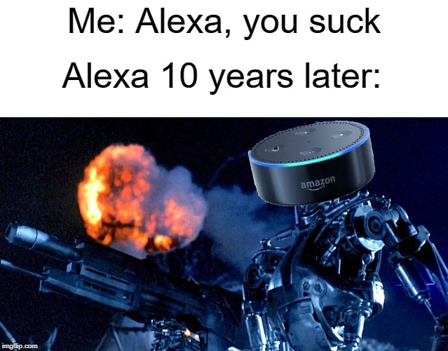 You suck alexa Imgflip