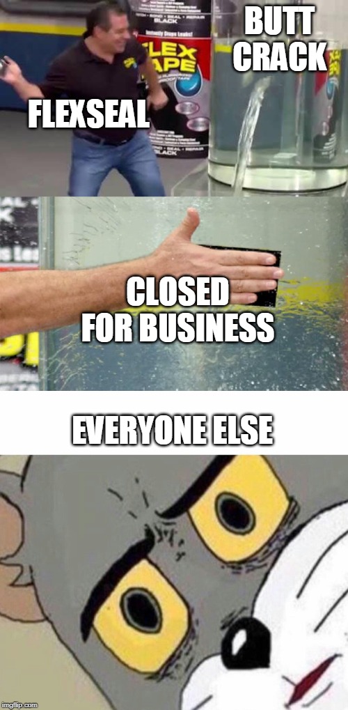 I slipped and fell, and now my butt has a big crack in it. Imgflip