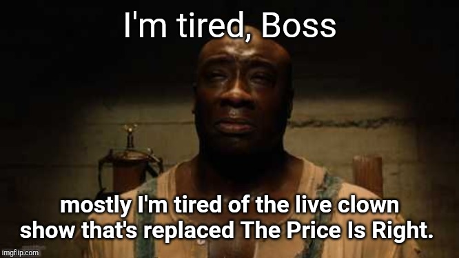 John Coffey is tired, Boss Imgflip