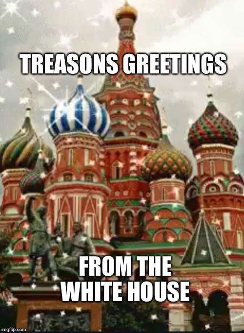 Treasons greetings Imgflip