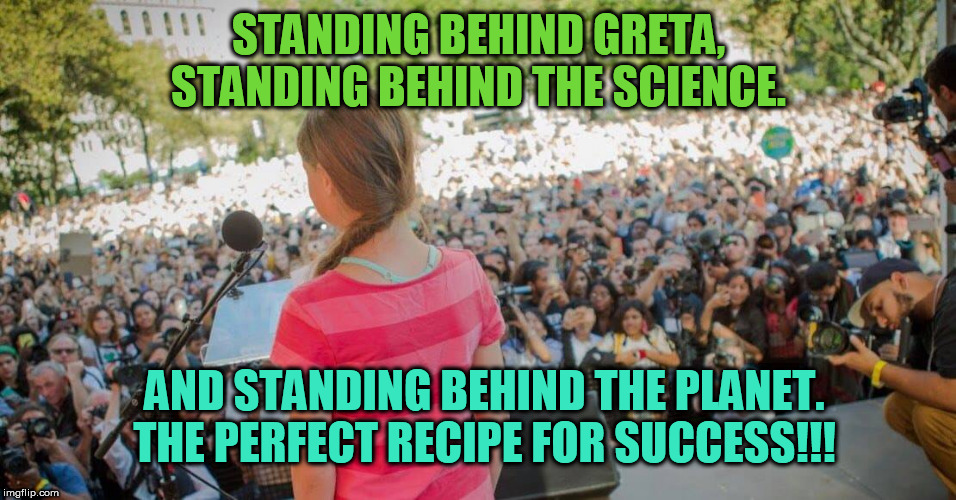 Stand Behind Greta and stand behind the Imgflip