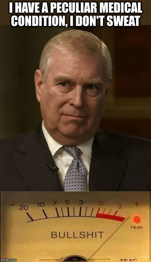Prince Andrew's Medical Condition Imgflip