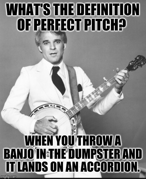 Image tagged in steve martin the jerk,banjo Imgflip