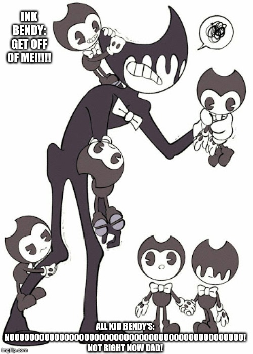 bendy kids Imgflip