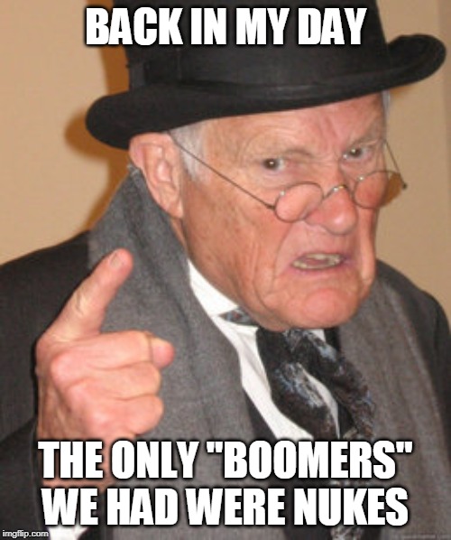 Back In My Day Meme Imgflip