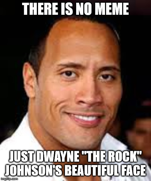 Image tagged in dwayne the rock johnson Imgflip