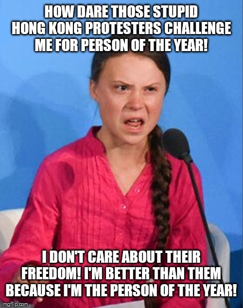 Greta Thunberg how dare you Imgflip
