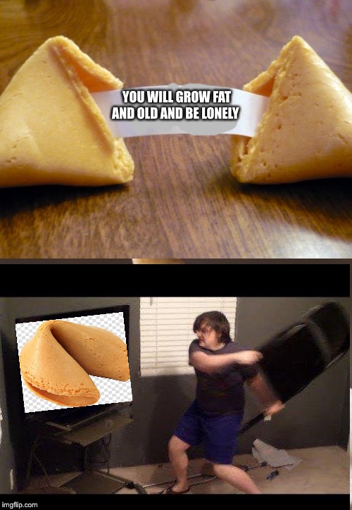 Most evil fortune cookie ? Imgflip