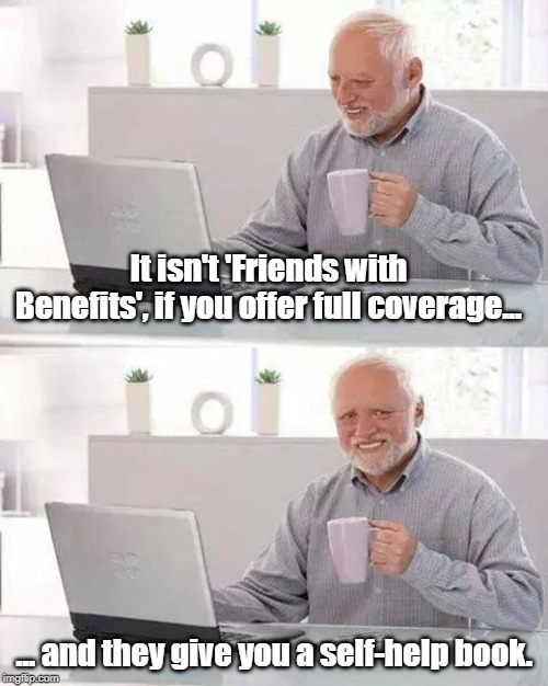 30++ Funny Memes About Friends With Benefits Factory Memes