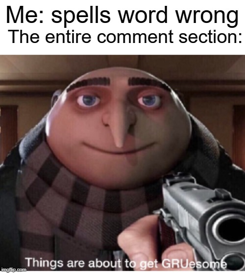 GRUsome Imgflip