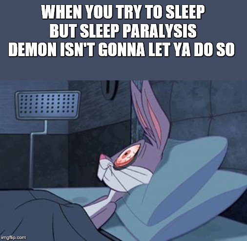 Bugs Bunny insomnia Imgflip
