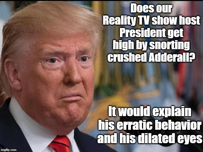 Image tagged in donald trump high on drugs eyes Imgflip