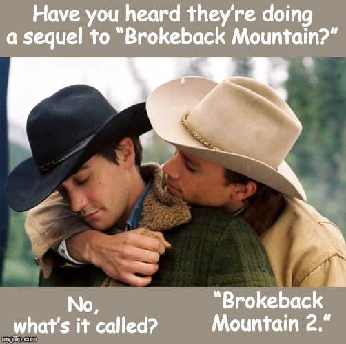 “Brokeback Mountain 2.” Imgflip