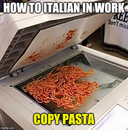 Image tagged in funny,how to,italian,work,copy,pasta Imgflip