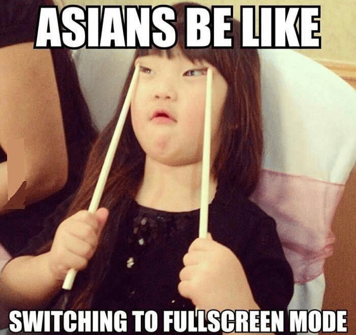 Asians be like Blank Template Imgflip