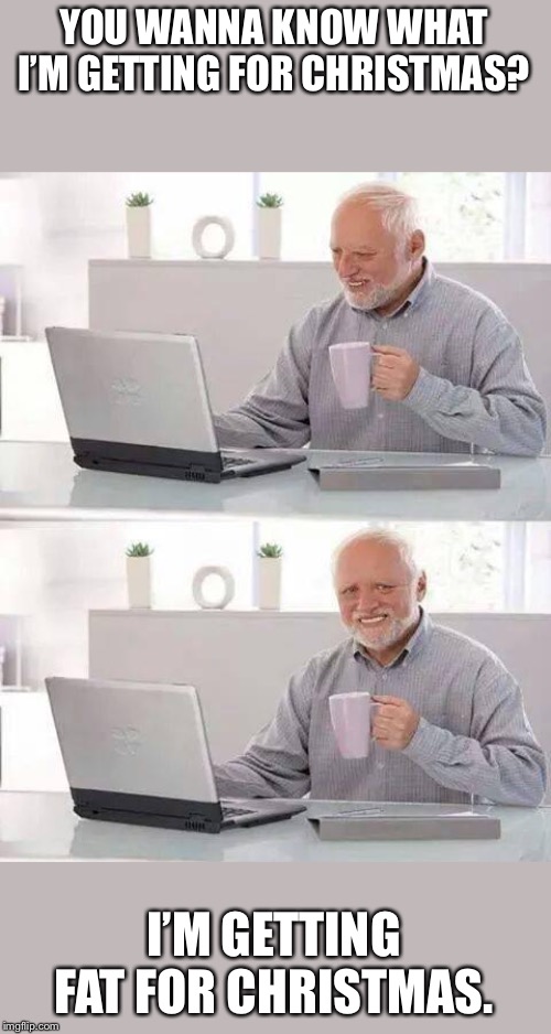 Hide the Pain Harold Meme Imgflip