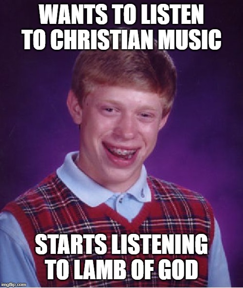 Bad Luck Brian Meme Imgflip