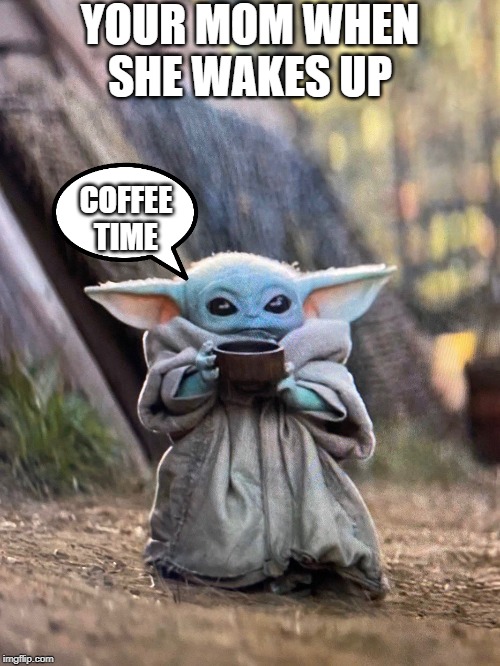 BABY YODA TEA Imgflip