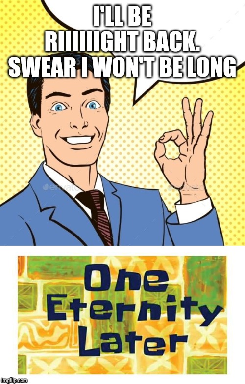 i'll be back Memes & GIFs Imgflip