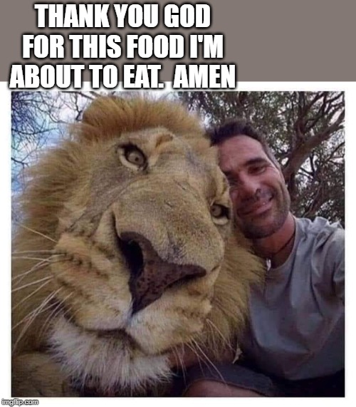 When you're dinner comes to you... Imgflip