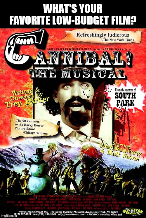 Your fave lowbudget movie? Imgflip