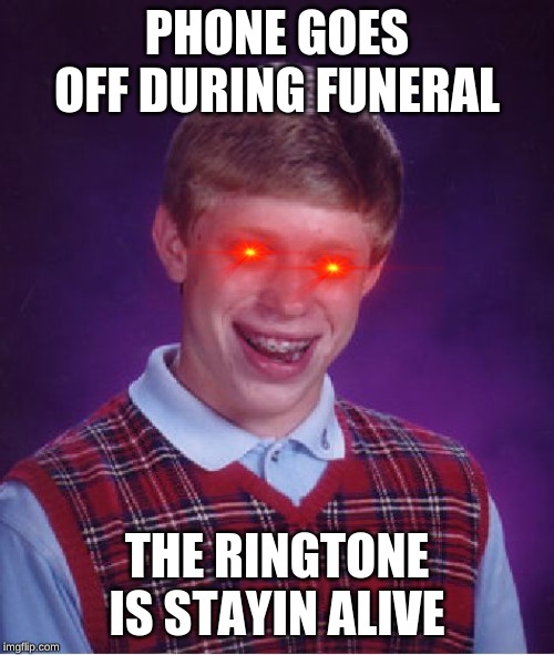 Bad Luck Brian Meme Imgflip