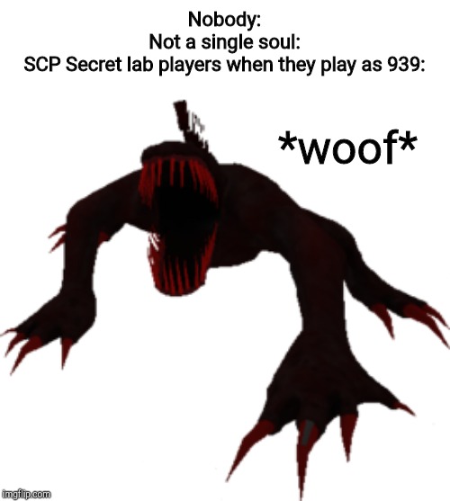 Image tagged in scp939 Imgflip