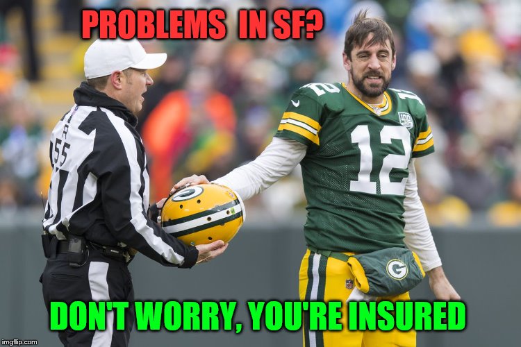 Arron Rgers is insured. Imgflip