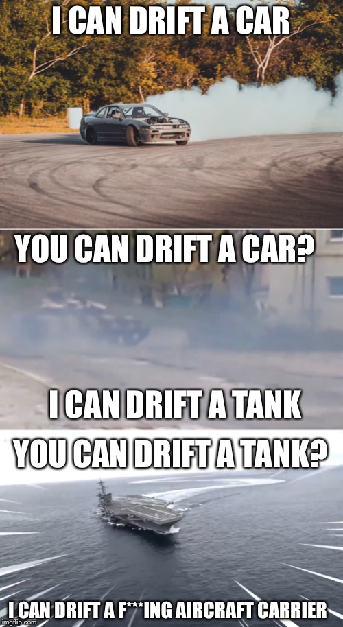 Drifting a car? Pathetic Imgflip