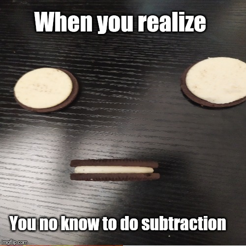 Image tagged in oreo,oreos,mmm,mmmmm,great,memes Imgflip
