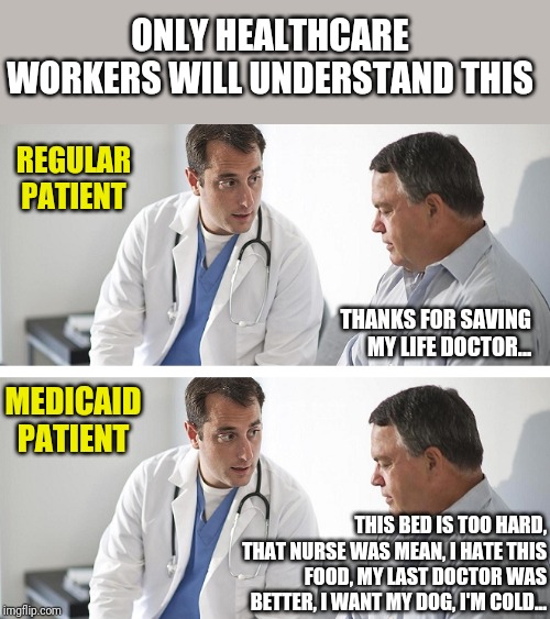 Why are so many Medicaid recipients not thankful for their free