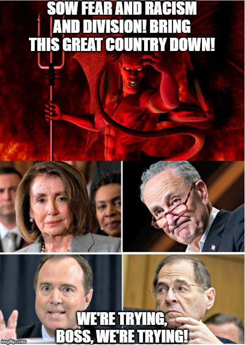 Democrats marching orders. Imgflip