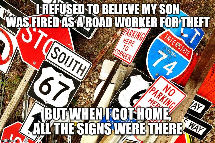 Image tagged in theft,road signs,dad joke,dad jokes Imgflip