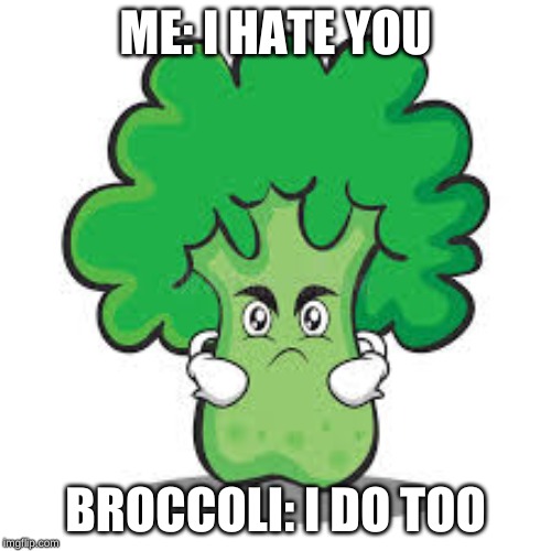 Image tagged in broccoli,mad,memes,vegetables Imgflip
