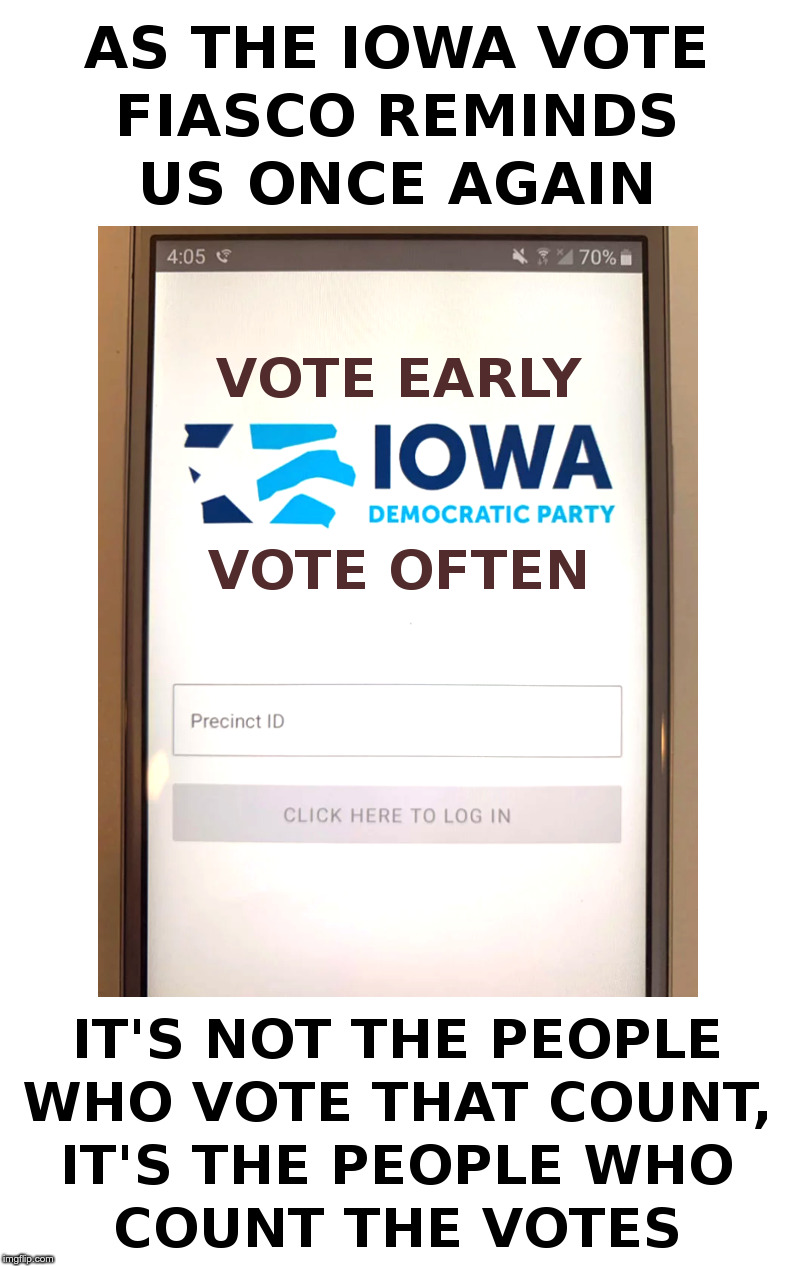 The Lesson of the Iowa Vote Fiasco Imgflip