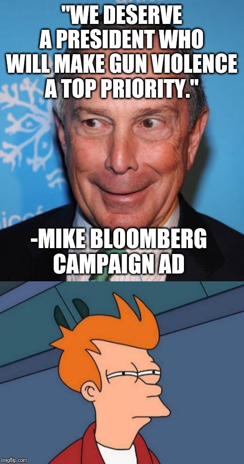 Image tagged in memes,futurama fry,mike bloomberg creepy face Imgflip