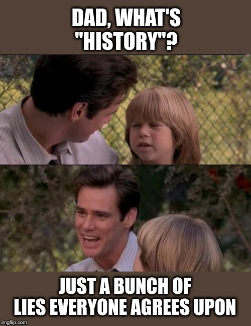 What is "history"? Imgflip