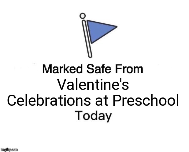 Marked Safe From Meme Imgflip