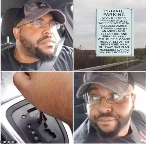 Got to Find a New Parking Space Imgflip