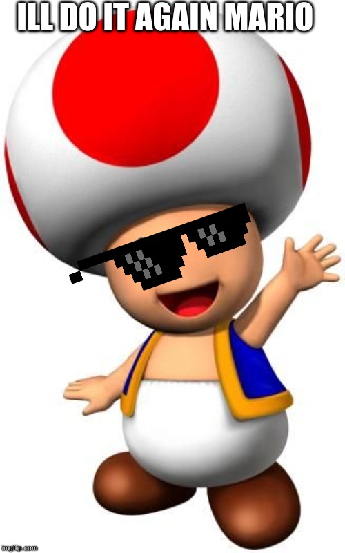 Toad flips off Mario! O Imgflip
