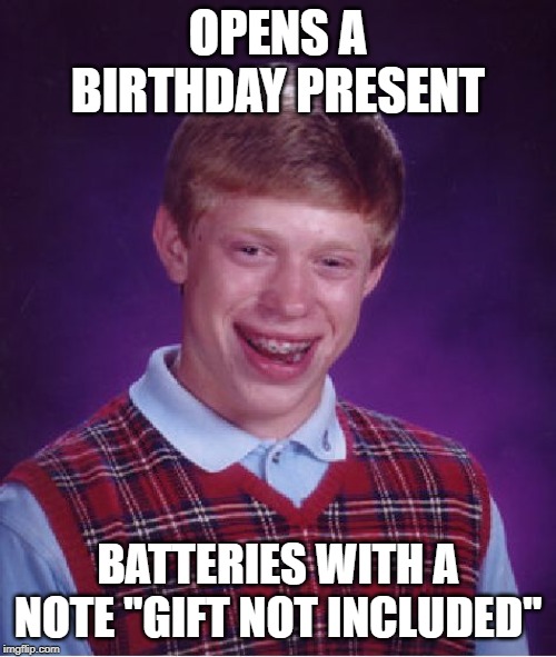 Bad Luck Brian Meme Imgflip